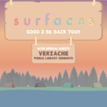 Surfaces: Good 2 Be Back Tour