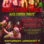 Billion Dollar Babie$ - Alice Cooper Tribute and Maiden Mania - Iron Maiden Tribute