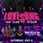 Lovesong: The Cure Tribute and First Wave