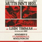 Leon Thomas - Mutts Don’t Heel Tour