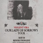 Violent Vira - Our Lady Of Sorrows Tour