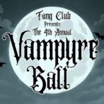 Fang Club Presents The 4th Annual Vampyre Ball
